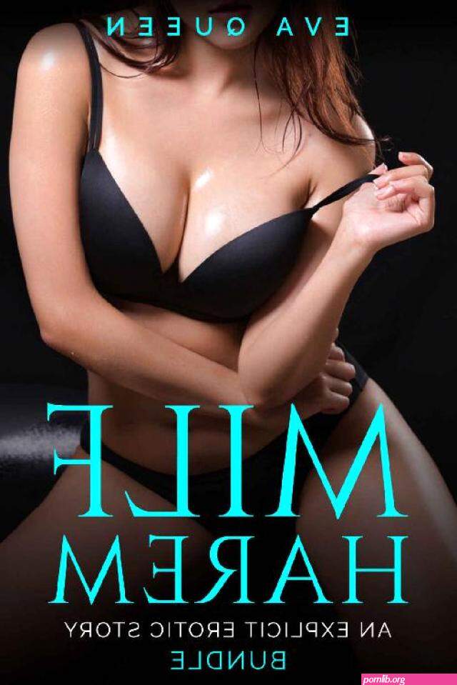 MILF HAREM: AN EXPLICIT EROTIC STORY BUNDLE EVA QUEEN p.1 Global Archive Voiced Books Online Free