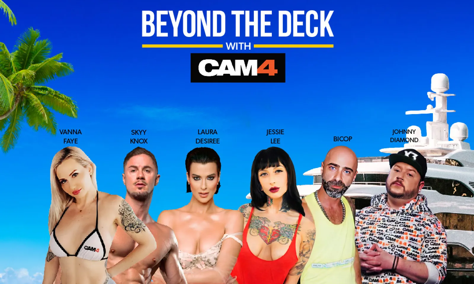 CAM4 Talent to Appear on Below Deck Offer BTS Live Streams